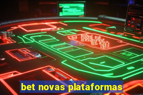 bet novas plataformas